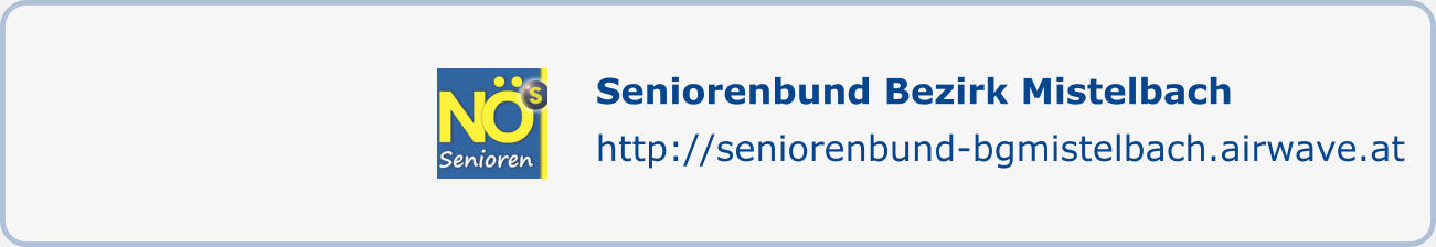 Seniorenbund Bezirk Mistelbach  http://seniorenbund-bgmistelbach.airwave.at