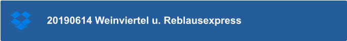 20190614 Weinviertel u. Reblausexpress