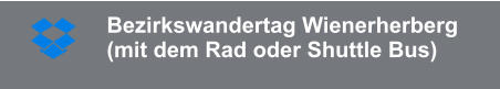 Bezirkswandertag Wienerherberg  (mit dem Rad oder Shuttle Bus)