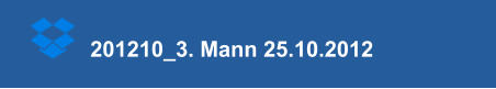 201210_3. Mann 25.10.2012