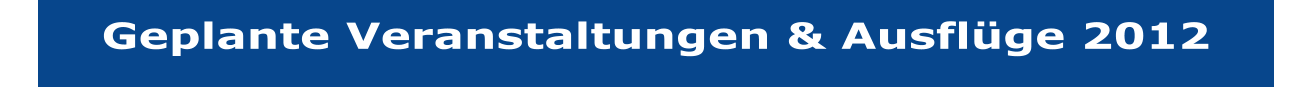 Geplante Veranstaltungen & Ausflge 2012