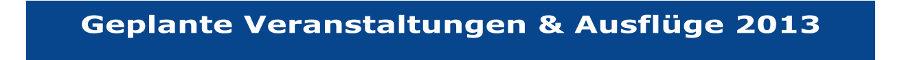 Geplante Veranstaltungen & Ausflge 2013