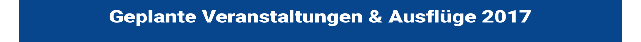 Geplante Veranstaltungen & Ausflge 2017